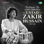 Tribute to Tabla Maestro Ustad Zakir Hussain - Ustad Alla Rakha Song Download